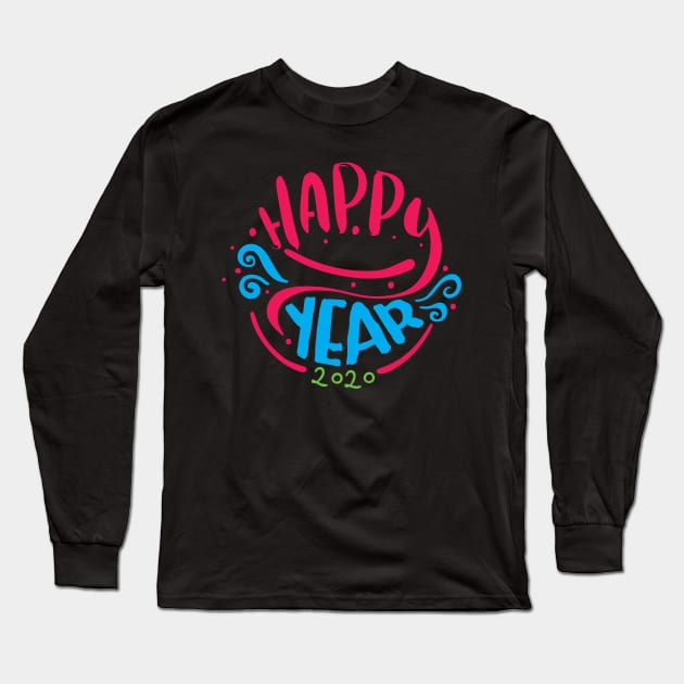 Happy New Year Shirt,  2020 New Year Long Sleeve T-Shirt by Sezoman